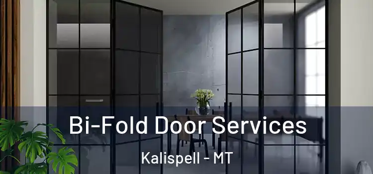 Bi-Fold Door Services Kalispell - MT