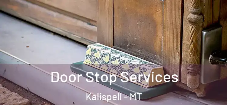 Door Stop Services Kalispell - MT
