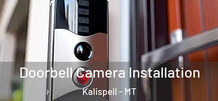  Doorbell Camera Installation Kalispell - MT