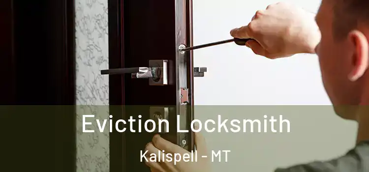 Eviction Locksmith Kalispell - MT