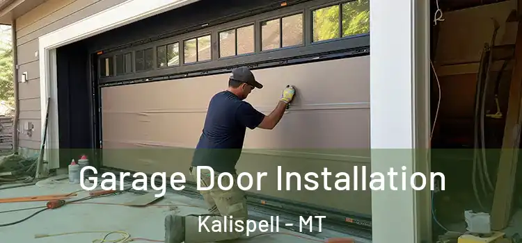  Garage Door Installation Kalispell - MT