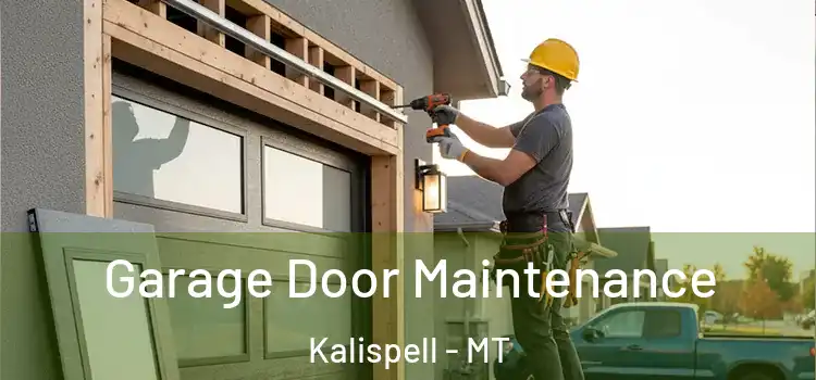 Garage Door Maintenance Kalispell - MT
