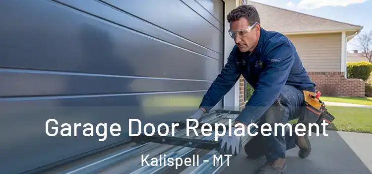  Garage Door Replacement Kalispell - MT