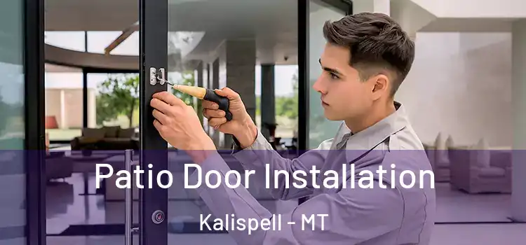 Patio Door Installation Kalispell - MT