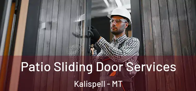 Patio Sliding Door Services Kalispell - MT