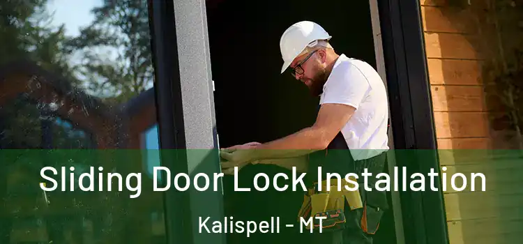Sliding Door Lock Installation Kalispell - MT